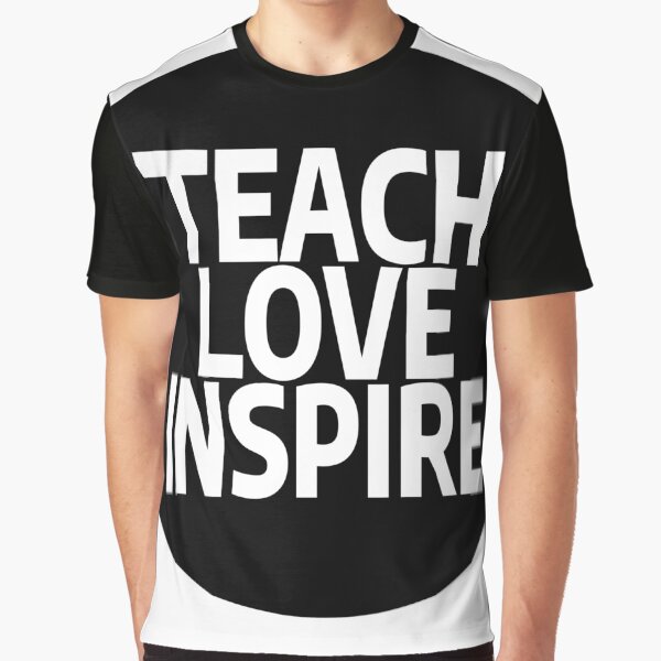 Item preview, Teach Love Inspire designed and sold by stevenbrian698.