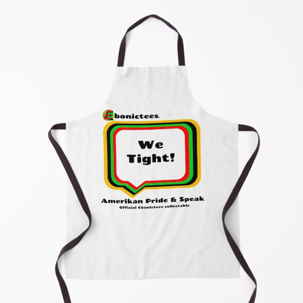 Item preview, We Tight! Ebonictees ebonic phrase. designed and sold by Ebonictees.