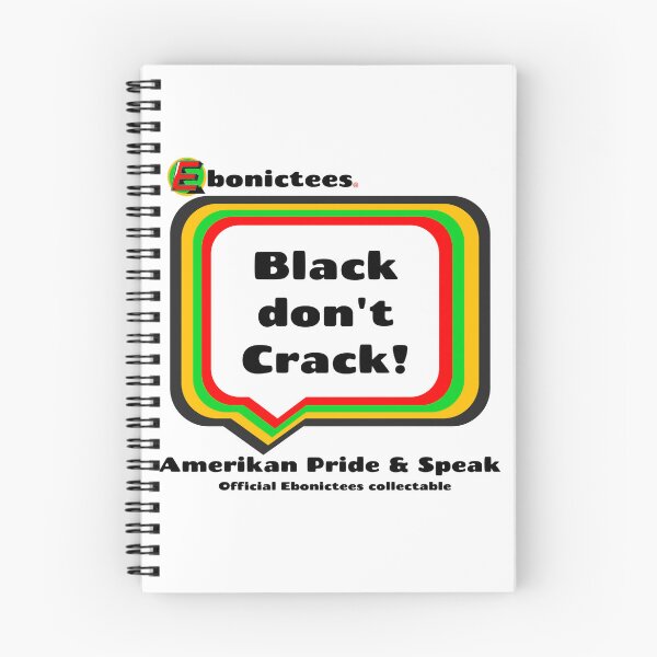 Item preview, Black don't Crack! Ebonictees ebonic phrase. designed and sold by Ebonictees.