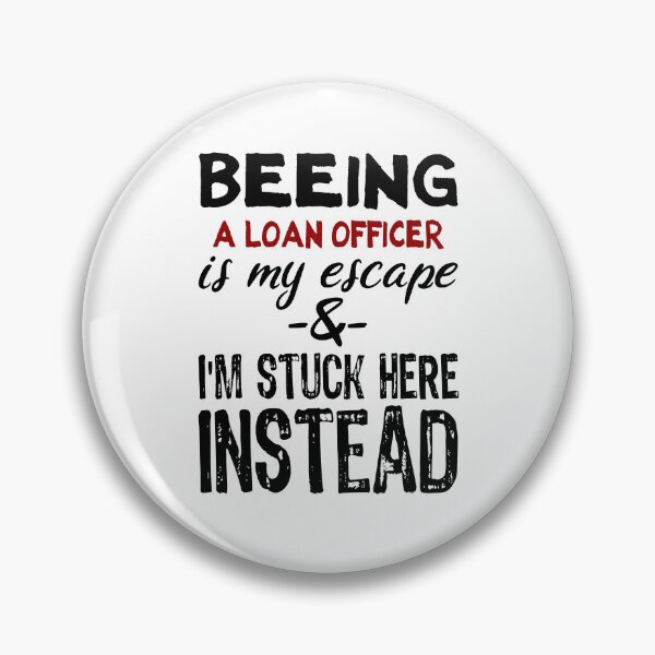 Item preview, Beeing A Loan Officer is my escape designed and sold by BYNDART.
