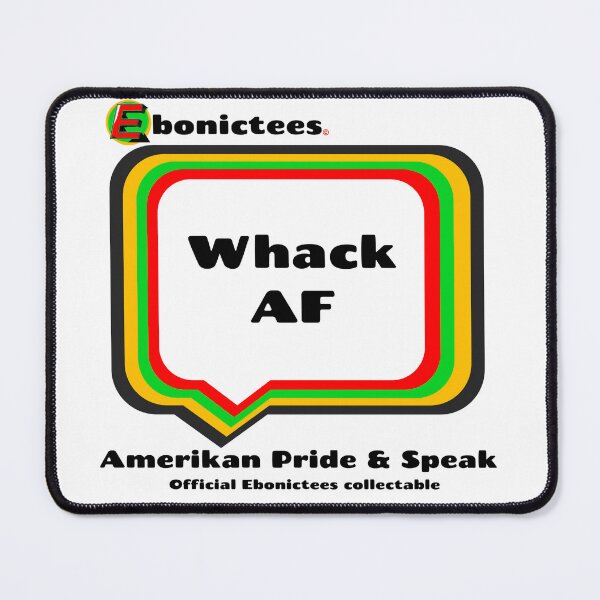 Item preview, Whack AF  Ebonictees ebonic phrase. designed and sold by Ebonictees.