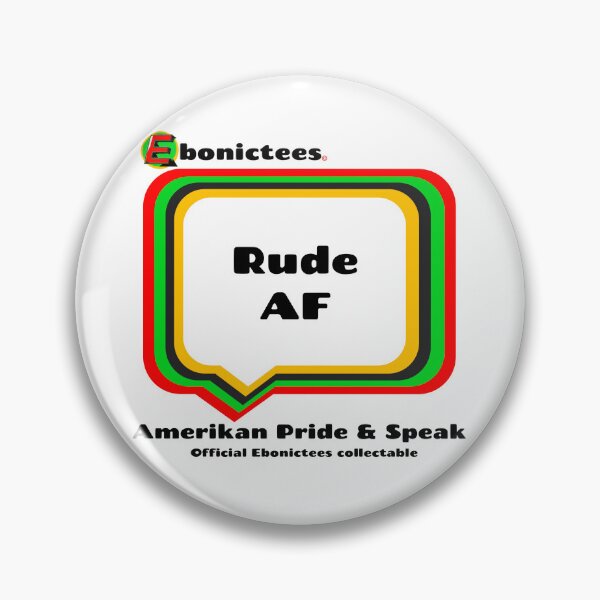Item preview, Rude AF  Ebonictees ebonic phrase. designed and sold by Ebonictees.