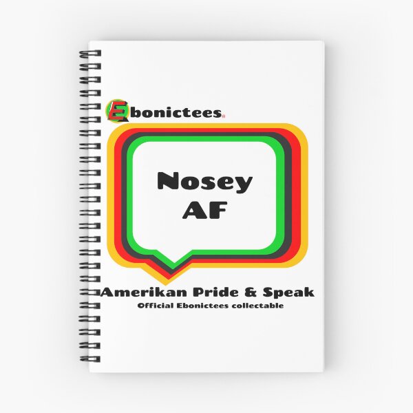 Item preview, Nosey AF  Ebonictees ebonic phrase. designed and sold by Ebonictees.