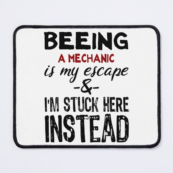 Item preview, Beeing A Mechanic is my escape designed and sold by BYNDART.