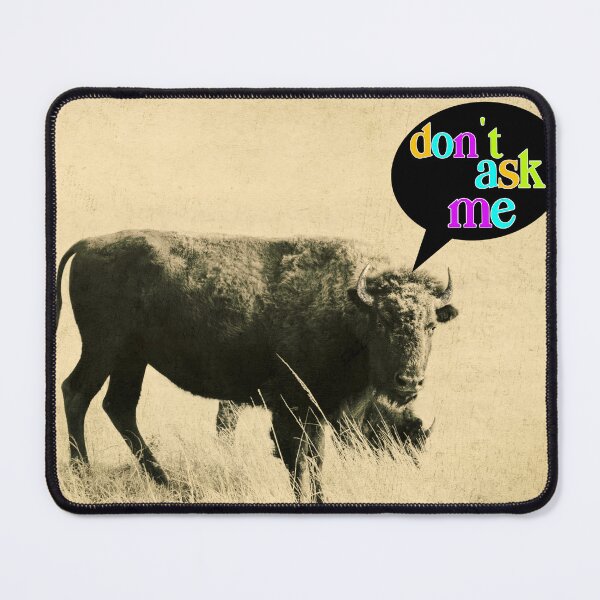 Item preview, Don't Ask Me On Bison photo art designed and sold by art64.