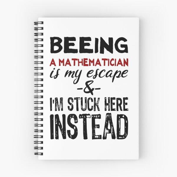 Item preview, Beeing A Mathematiciant is my escape designed and sold by BYNDART.