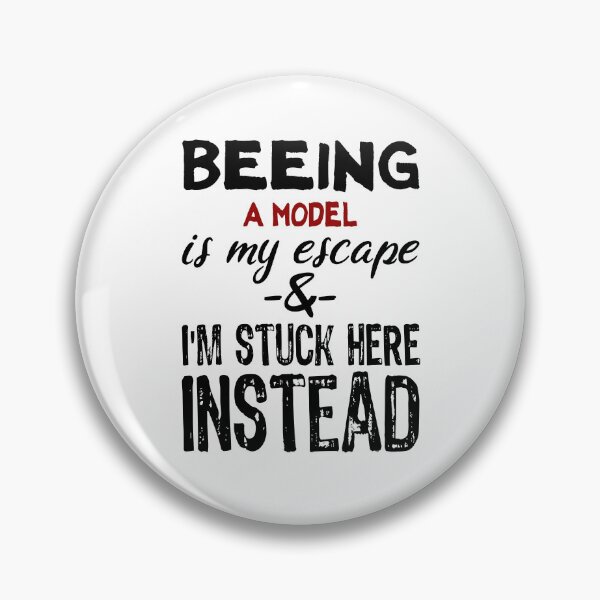 Item preview, Beeing A Model is my escape designed and sold by BYNDART.