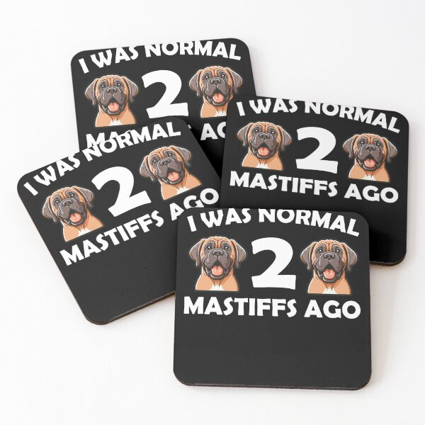 Item preview, i was normal 2 mastiffs ago Funny Dog Mom, dad designed and sold by Animal-Replicas.