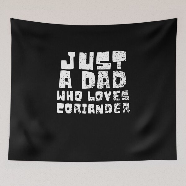 Item preview, only a father who loves coriander - saying designed and sold by GartenIdeen.