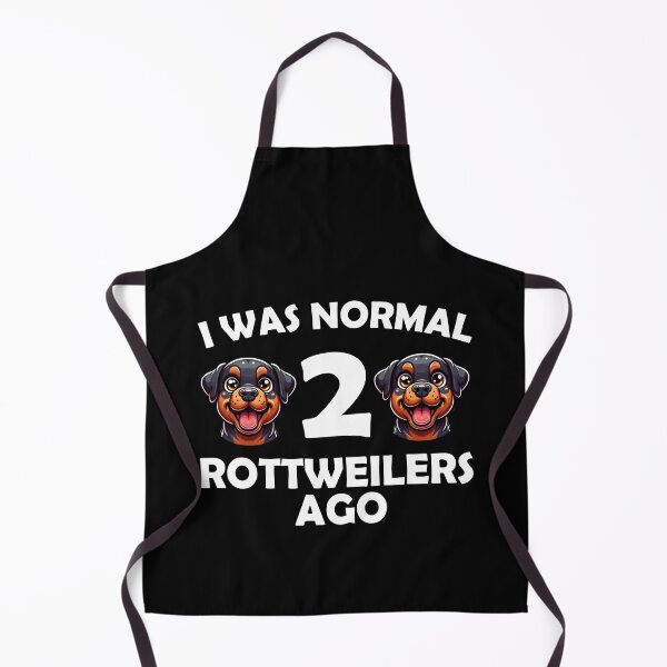 Item preview, i was normal 2 rottweilers ago Funny Dog Mom, dad designed and sold by Animal-Replicas.