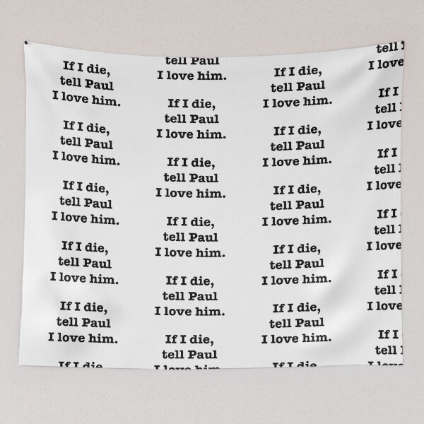 Item preview, Tell Paul I love him designed and sold by jodiedesigns36.