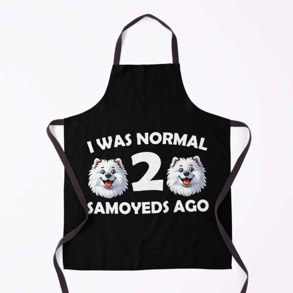 Item preview, i was normal 2 samoyeds ago Funny Dog Mom, dad designed and sold by Animal-Replicas.
