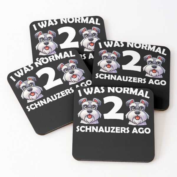 Item preview, i was normal 2 schnauzers ago Funny Dog Mom, dad designed and sold by Animal-Replicas.
