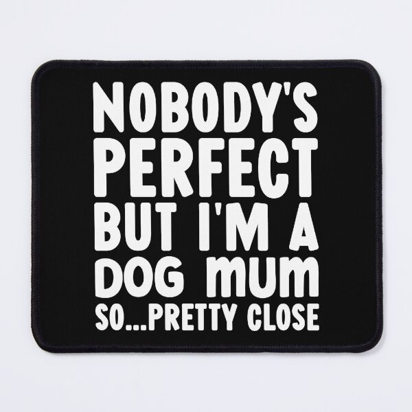 Item preview, Funny Dog Mum Quotes designed and sold by PetSafari.