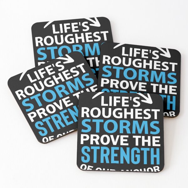 Item preview, Life's Roughest Storms Prove the Strength Of Our Anchor - Winter Storm designed and sold by Smix Pixels.
