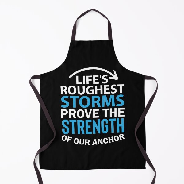 Item preview, Life's Roughest Storms Prove the Strength Of Our Anchor - Winter Storm designed and sold by Smix Pixels.