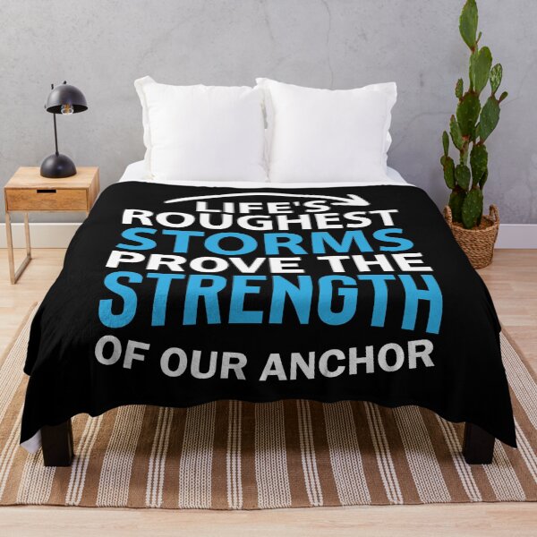 Item preview, Life's Roughest Storms Prove the Strength Of Our Anchor - Winter Storm designed and sold by Smix Pixels.