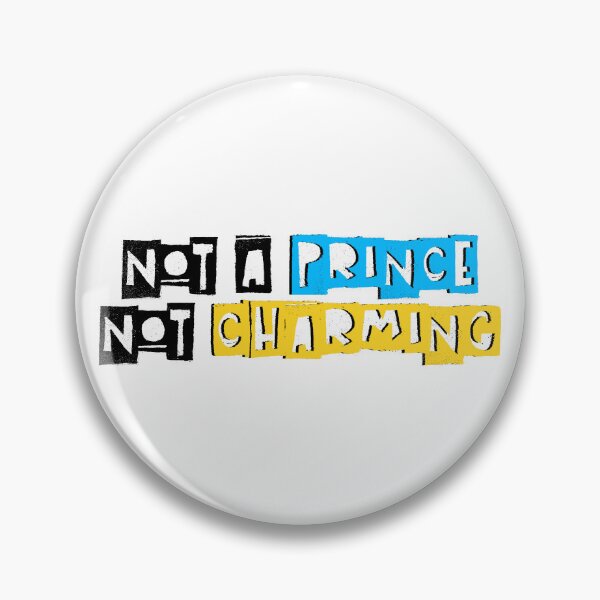 Item preview, Not A Prince, Not Charming, Funny Quotes, Prince, Charming, Quotes, designed and sold by Henrylizarraga.