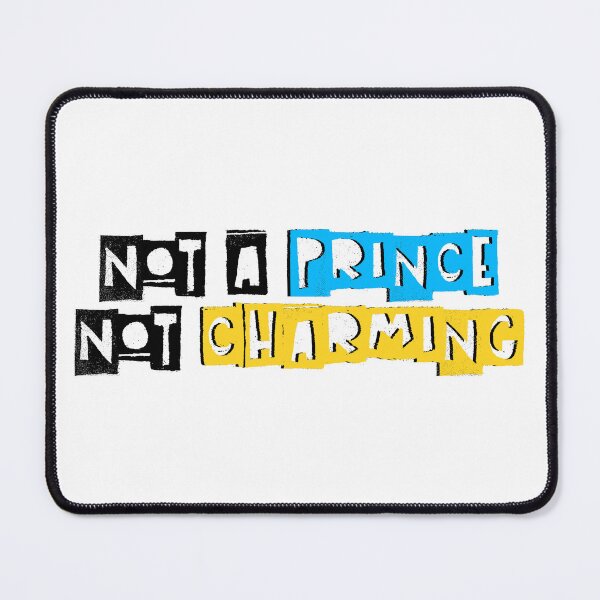 Item preview, Not A Prince, Not Charming, Funny Quotes, Prince, Charming, Quotes, designed and sold by Henrylizarraga.