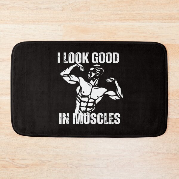 Item preview, I Look Good In Muscles designed and sold by Angelle55.