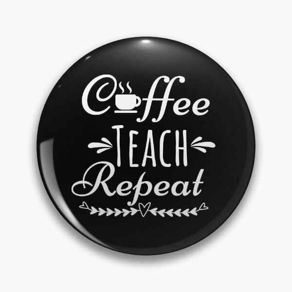 Item preview, Coffee, teach, repeat. Funny coffee loving teacher. designed and sold by Unitepeople.