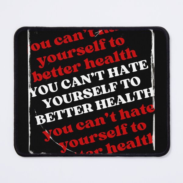 Item preview, You Can't Hate Yourself to Health designed and sold by PixiesPlace.