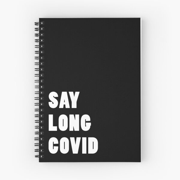 Item preview, Say Long COVID (white text) designed and sold by sarahwlongcovid.