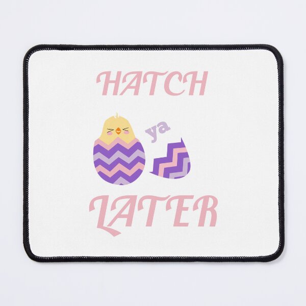 Item preview, Hatch ya later designed and sold by Josie37.