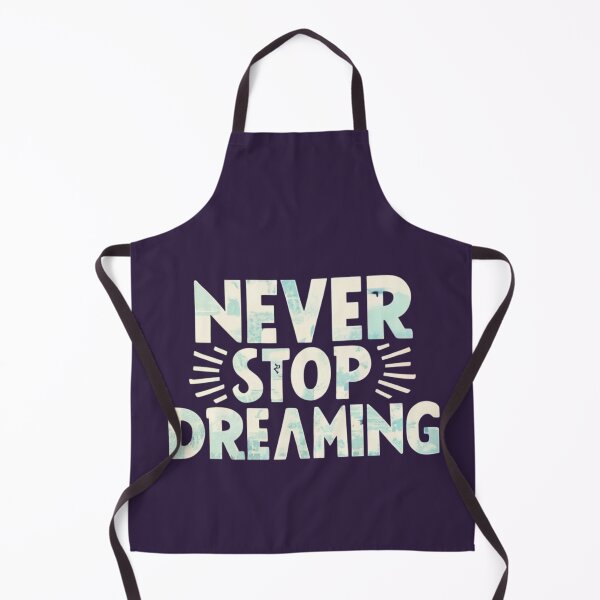 Item preview, Never Stop Dreaming designed and sold by Sketch-Shack.