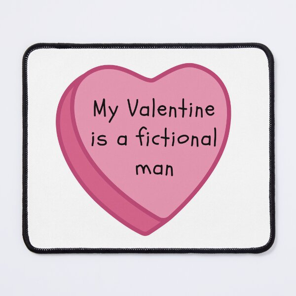 Item preview, My Valentine is a Fictional Man Pink Candy Heart designed and sold by NimuehArt.
