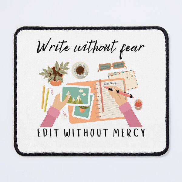 Item preview, Write without fear, edit without mercy designed and sold by BritishDelights.