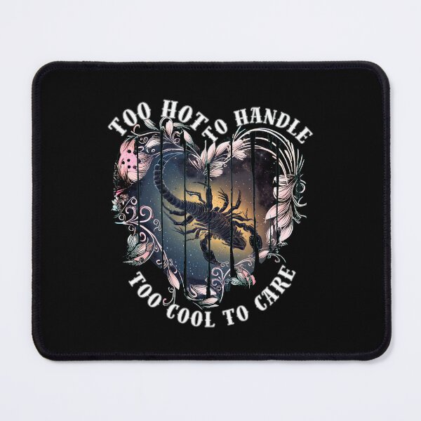 Item preview, Too Hot To Handle, Too Cool To Care designed and sold by ZodiacWonders.