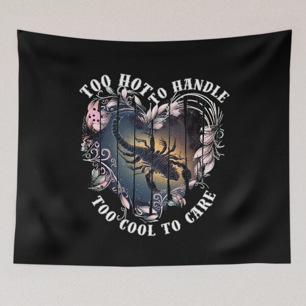 Item preview, Too Hot To Handle, Too Cool To Care designed and sold by ZodiacWonders.