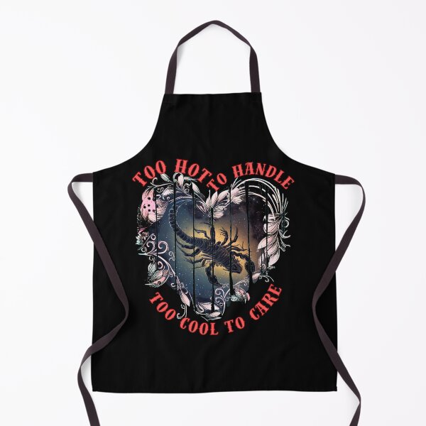 Item preview, Too Hot To Handle, Too Cool To Care. scorpio astrology designed and sold by ZodiacWonders.