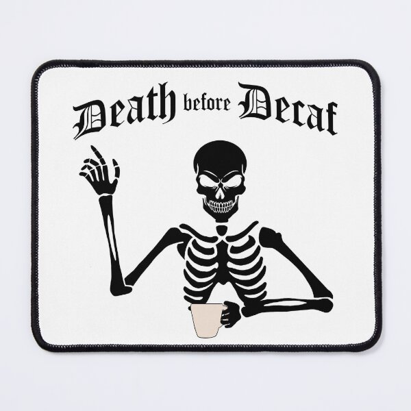 Item preview, Death before Decaf designed and sold by caitythegreaty.
