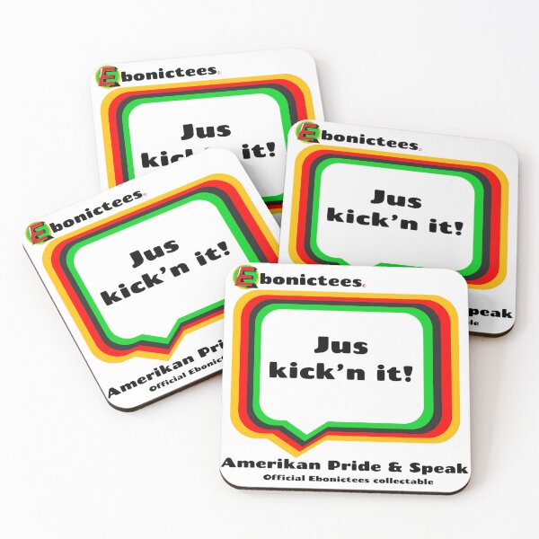 Item preview, Jus kick'n it! Ebonictees ebonic phrase. designed and sold by Ebonictees.