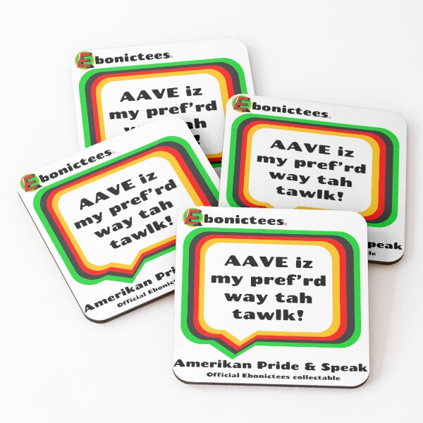 Item preview, AAVE iz my pref'rd way tah tawlk! Ebonictees ebonic phrase. designed and sold by Ebonictees.