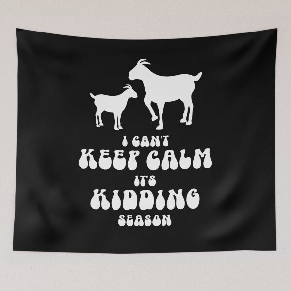 Item preview, I Can't Keep Calm It's Kidding Season designed and sold by ArtFromBeyond.
