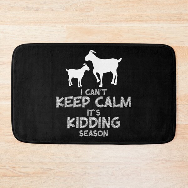 Item preview, I Can't Keep Calm It's Kidding Season designed and sold by ArtFromBeyond.