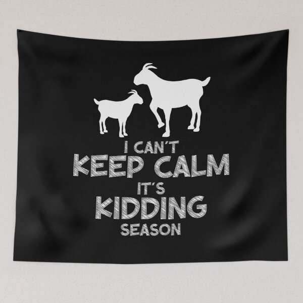 Item preview, I Can't Keep Calm It's Kidding Season designed and sold by ArtFromBeyond.