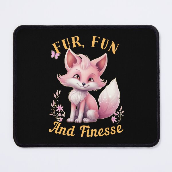 Item preview, Fur, Fun, And Finesse. fox saying designed and sold by FoxVibes.