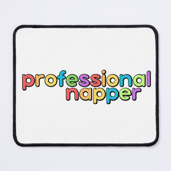 Item preview, Professional Napper  designed and sold by HoneySunflowery.