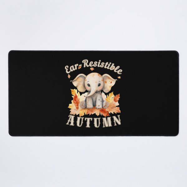 Item preview, Ear-Resistible Autumn. elephant saying designed and sold by ElephantVibes.