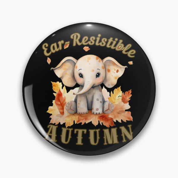 Item preview, Ear-Resistible Autumn. elephant quote designed and sold by ElephantVibes.