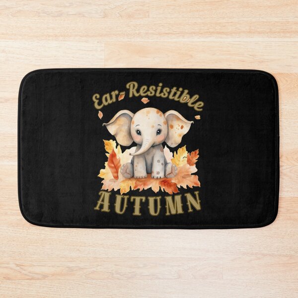 Item preview, Ear-Resistible Autumn. elephant quote designed and sold by ElephantVibes.
