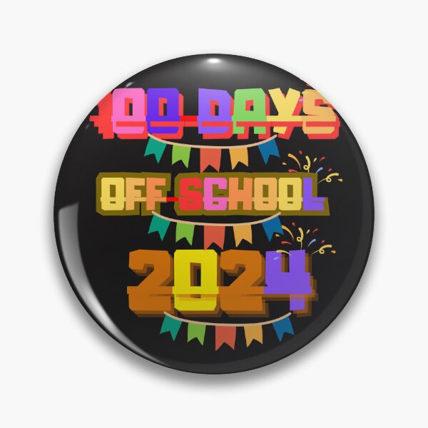 Item preview, 100 DAYS OFF SCHOOL 2024 designed and sold by storeofmylOVE.