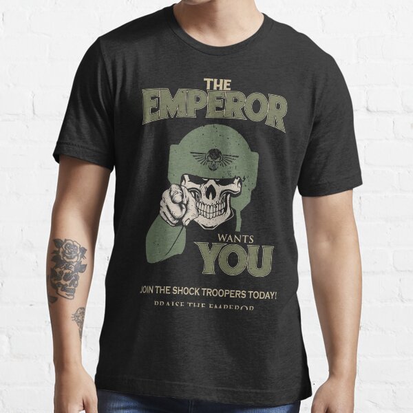 Cadia - ¡El emperador te quiere! Camiseta esencial