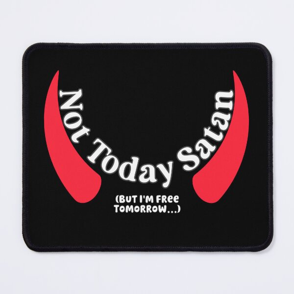 Item preview, Not Today Satan designed and sold by KirezzArt.