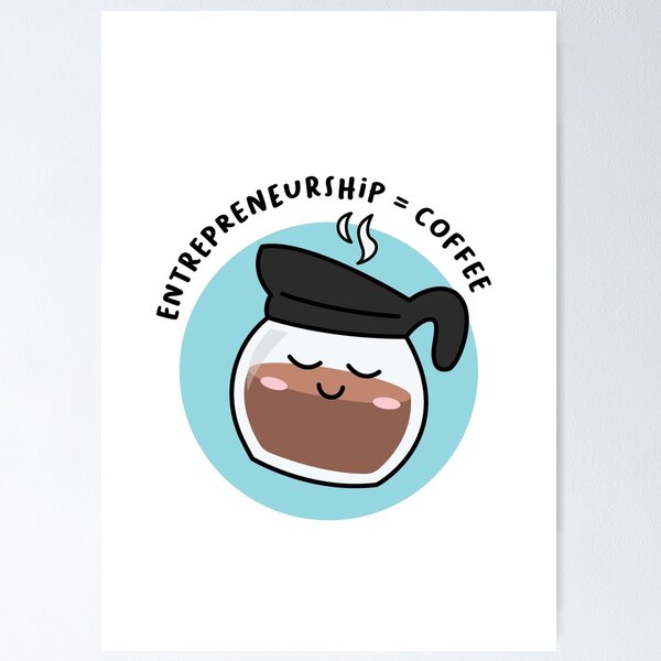 Item preview, Entrepreneurship is like Coffee designed and sold by Serene 静.