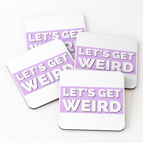 Item preview, Let’s Get Weird designed and sold by WWandhorrifying.